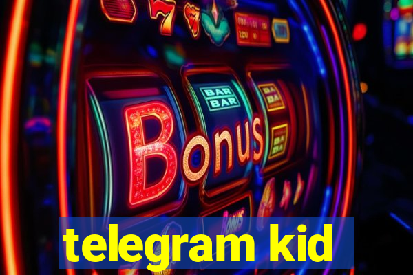 telegram kid